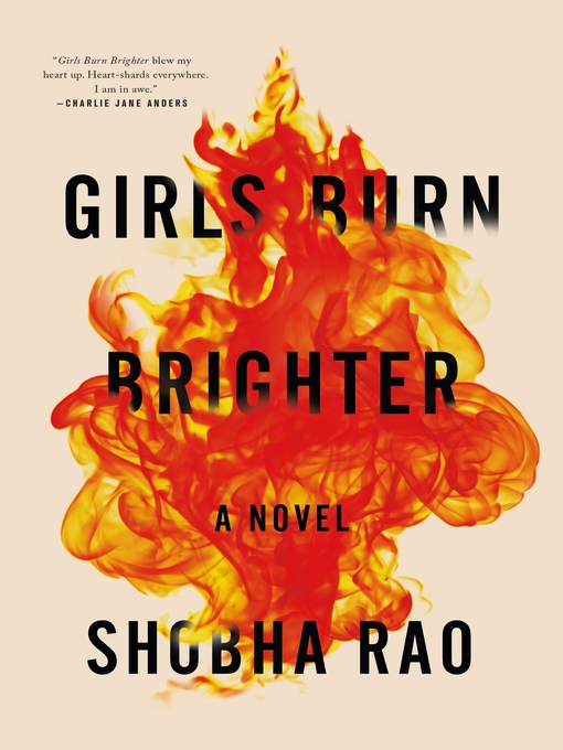 Title details for Girls Burn Brighter by Shobha Rao - Available
